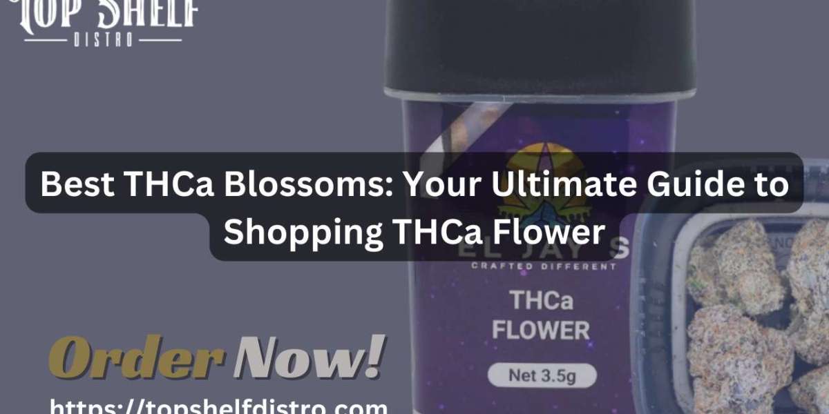 Best THCa Blossoms: Your Ultimate Guide to Shopping THCa Flower