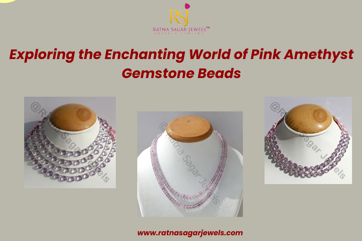 Exploring the Enchanting World of Pink Amethyst Gemstone Beads