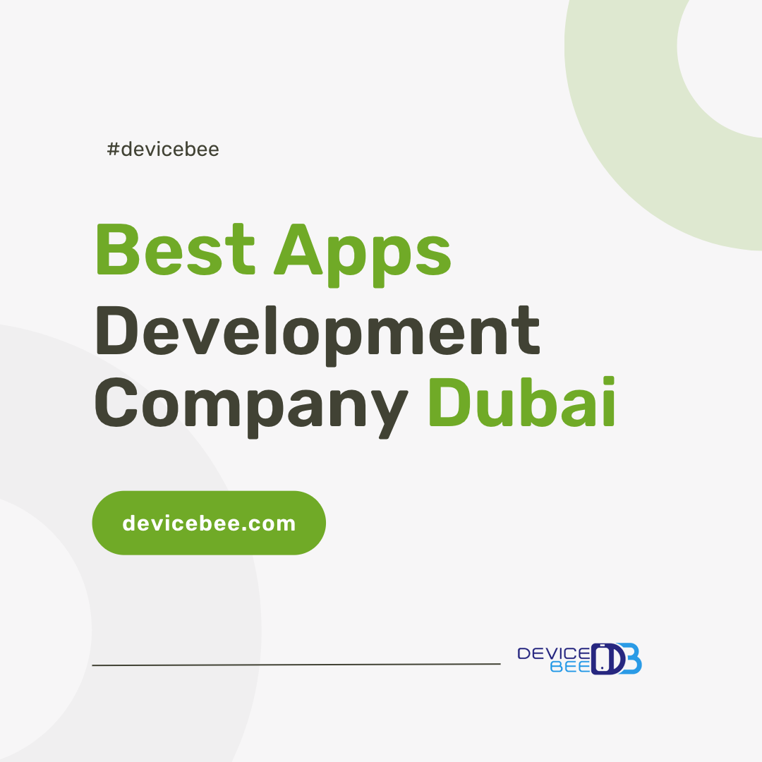 DeviceBee’s Premier Mobile App Development Services in Dubai - DeviceBee Technologies - Medium