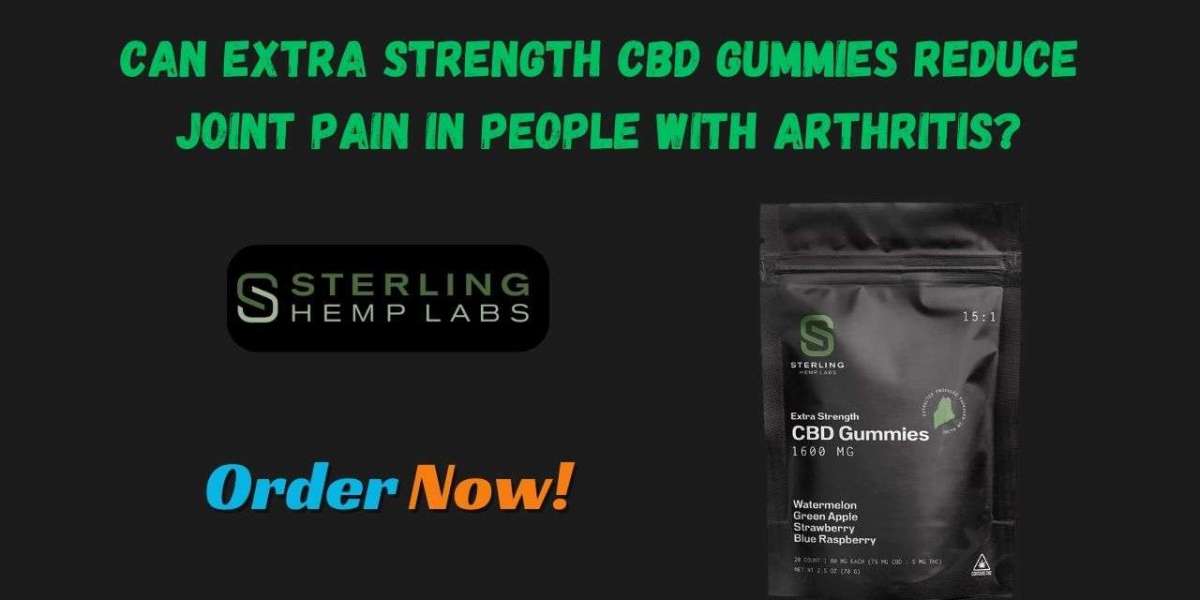 Can Extra Strength CBD Gummies Reduce Joint Pain in People with Arthritis?