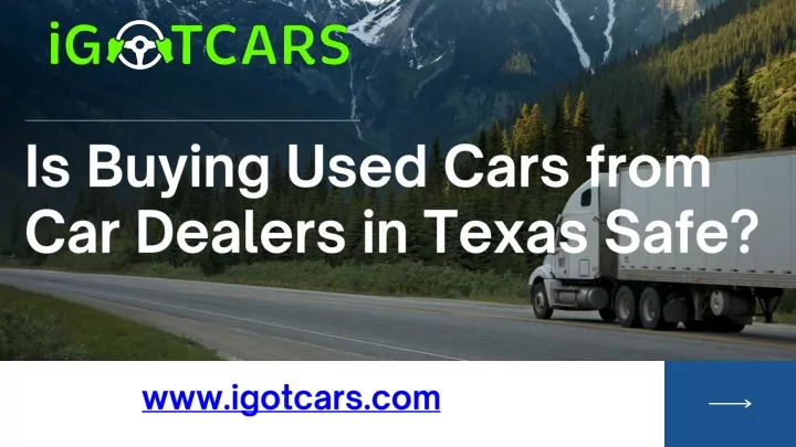 PPT - Is Buying Used Cars from Car Dealers in Texas Safe PowerPoint Presentation - ID:13063189