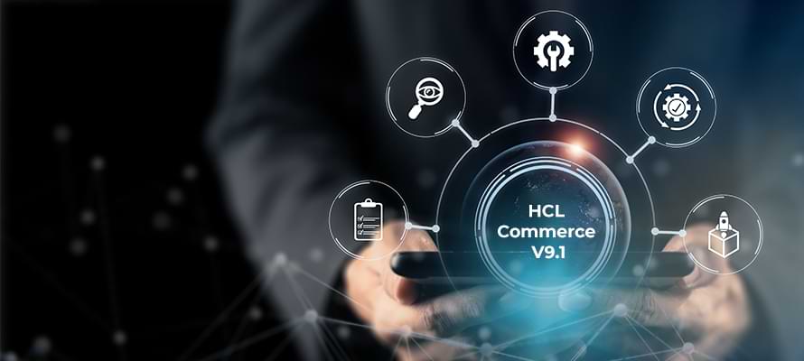 HCL Commerce Cloud: Its Features and Importance -