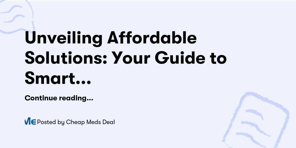 Unveiling Affordable Solutions: Your Guide to Smart Medication Purchases on CheapMedsDeal. — Cheap Meds Deal - Buymeacoffee