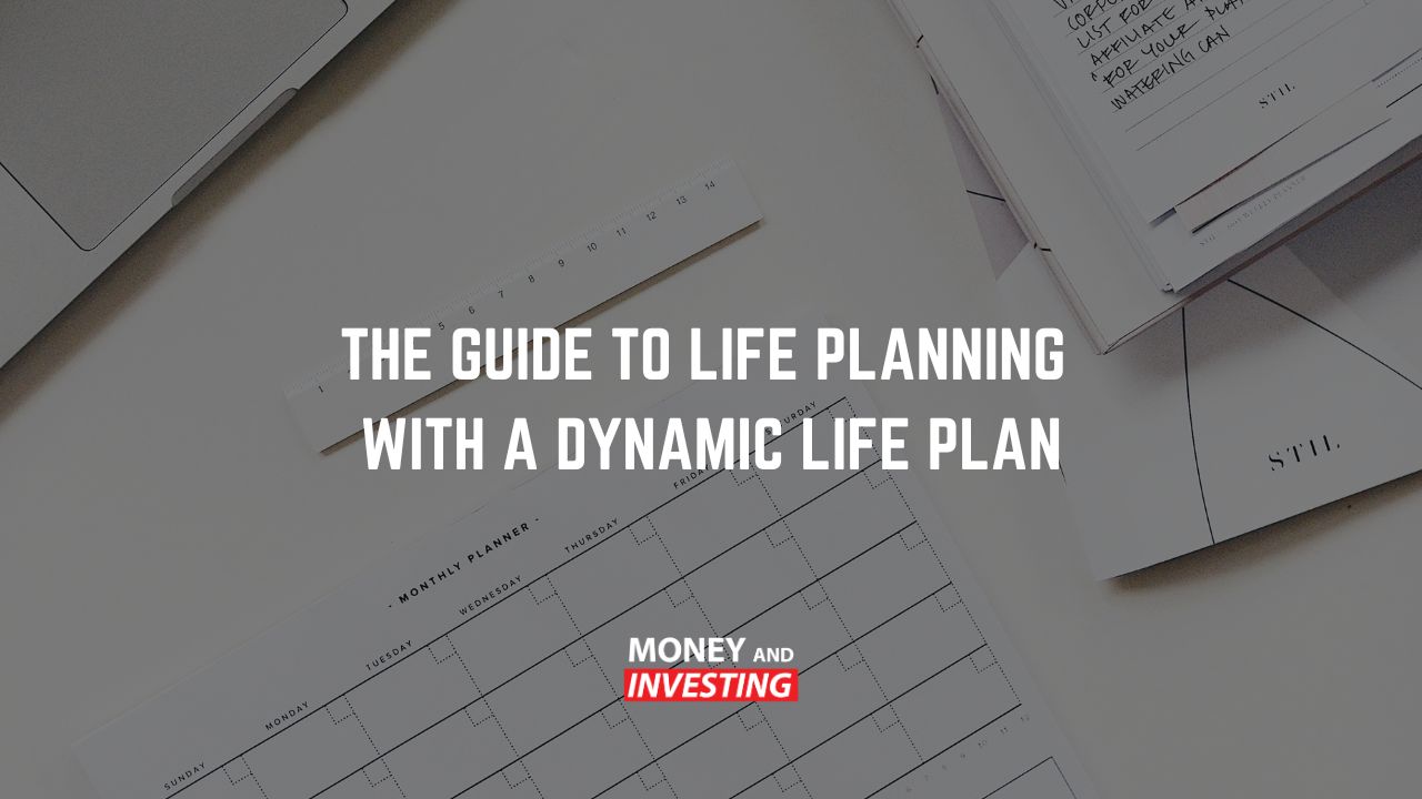 The guide to life planning with a dynamic financial plan - Money and Investing with Andrew Baxter
