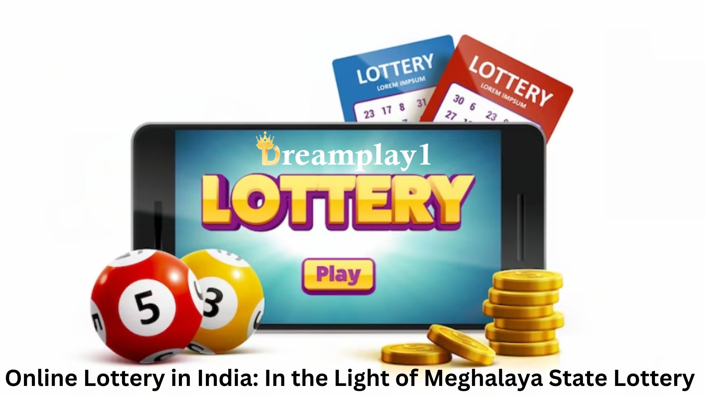 Online Lottery in India: In the Light of Meghalaya State Lottery