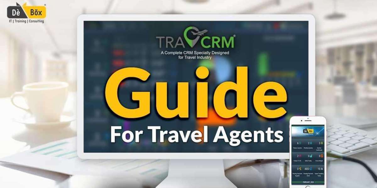 All About TRAVCRM by DeBox Global: A complete Overview