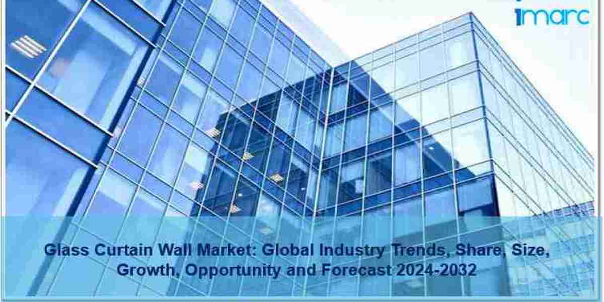 Glass Curtain Wall Market Report 2024 | Industry Growth, Share, Size, Demand and Forecast by 2032