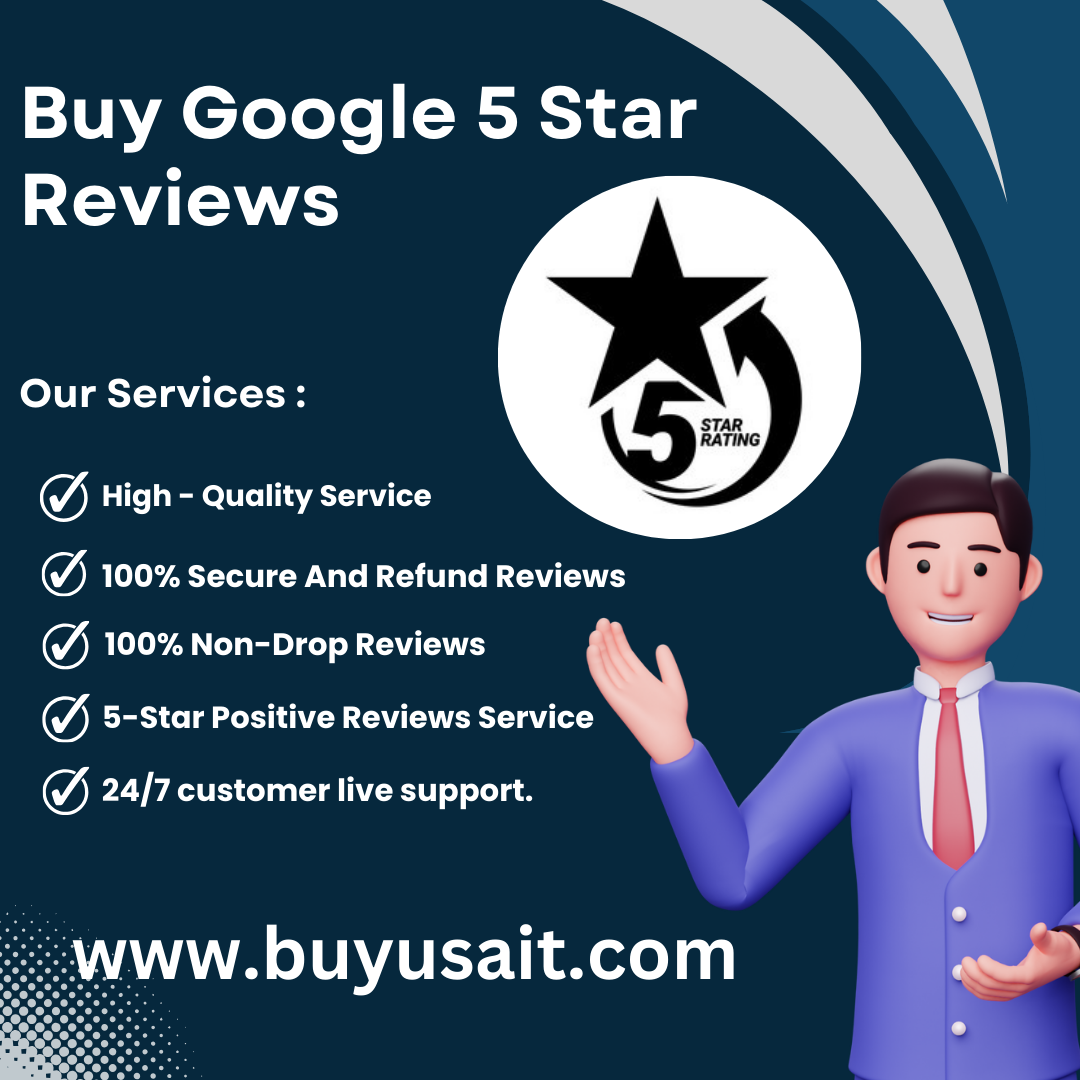 Buy Google 5 Star Reviews - 100% Safe and Non-Drop