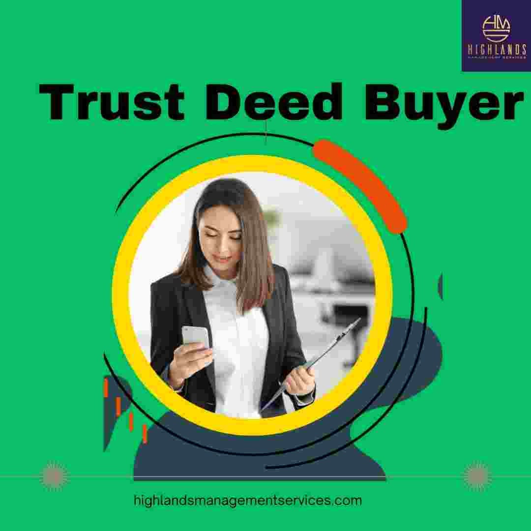 Where to Find Reputable Trust Deed Buyers: Insider Tips and Tricks | by Highlands Management Services | Apr, 2024 | Medium