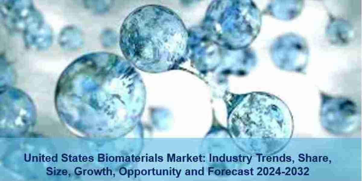 United States Biomaterials Market Size, Share, Trends & Outlook 2024-2032