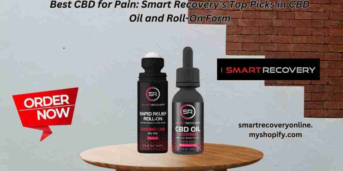 Best CBD for Pain: Smart Recovery's Top Picks in CBD Oil and Roll-On Form