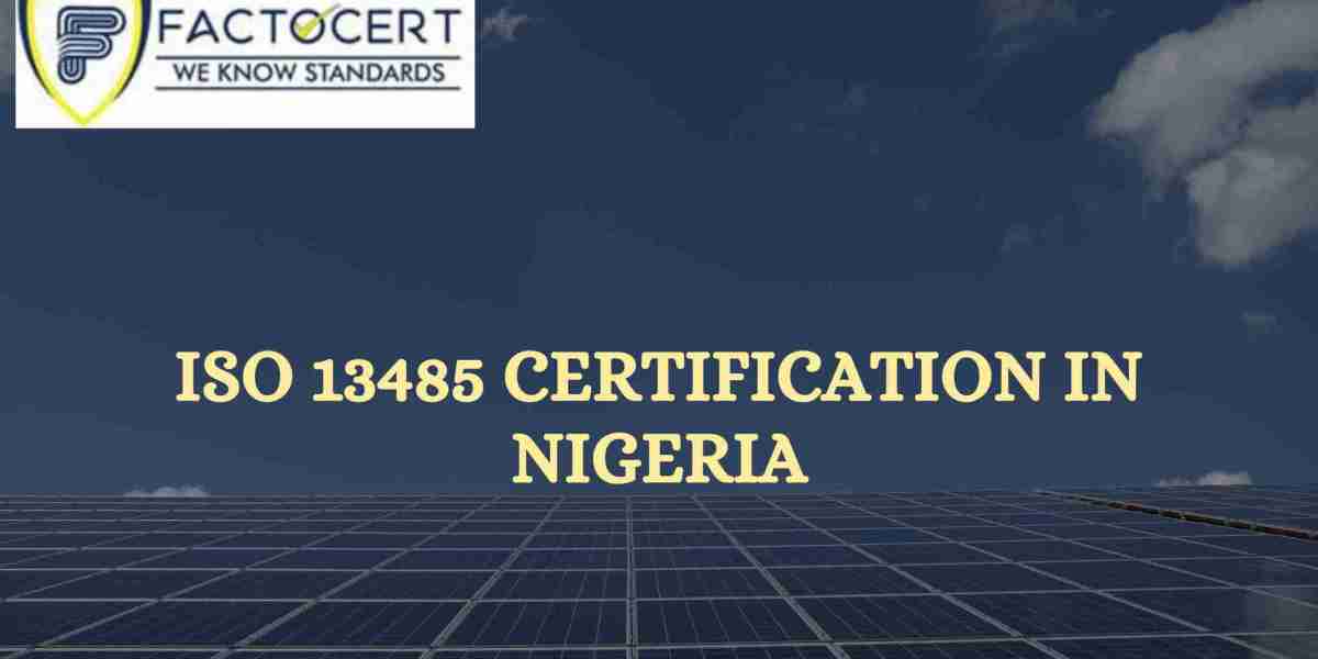 What are the Process of Obtaining ISO 13485 Certification in Nigeria