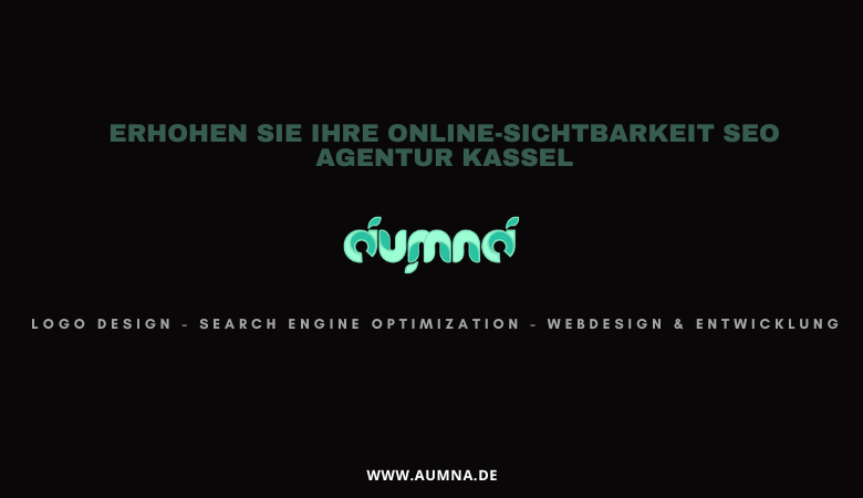 Erhohen Sie Ihre Online-Sichtbarkeit SEO Agentur Kassel – aumna.de