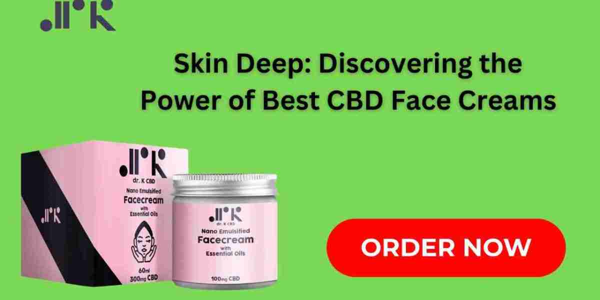 Skin Deep: Discovering the Power of Best CBD Face Creams