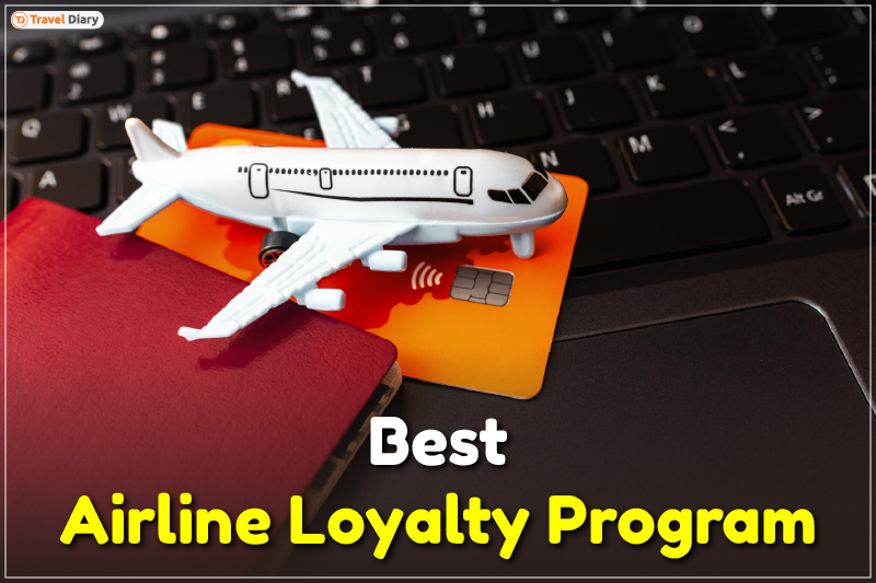 Tips to Get the Best Airline Loyalty Program for Optimal Benefits