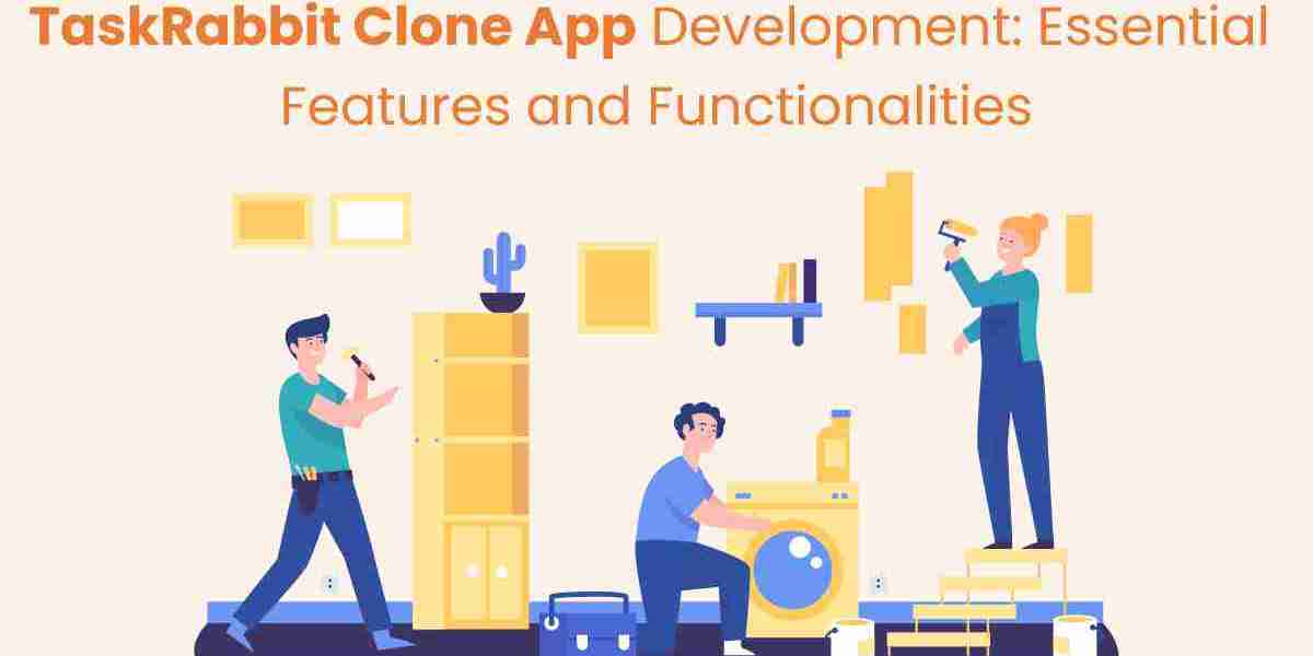 TaskRabbit Clone App Development: Essential Features and Functionalities