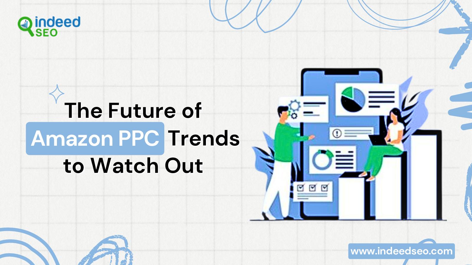 Navigating the Next Frontier: The Future of Amazon PPC