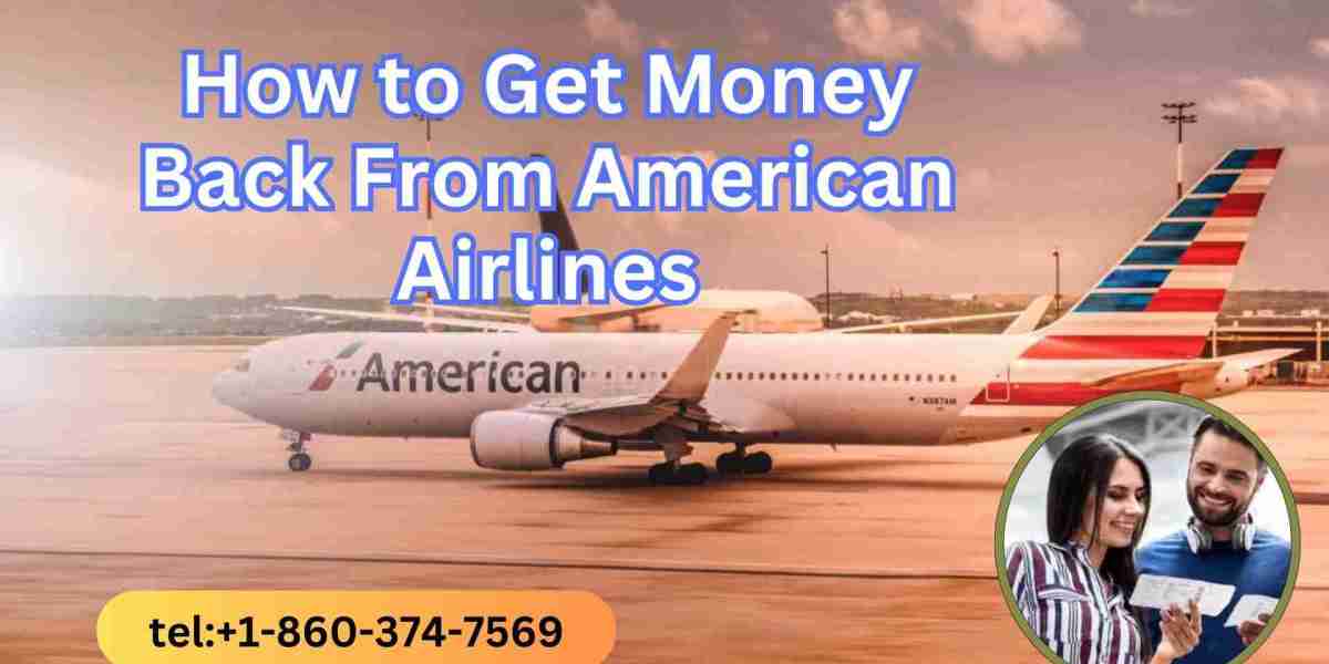 how to get money back from american airlines?