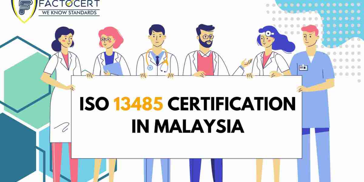 ISO 13485 Certification in Malaysia: A Stepping Stone to Global Medical Device Success