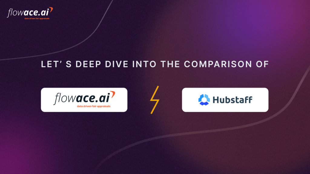 Flowace Vs. Hubstaff: Which tool meets your requirements? - Flowace