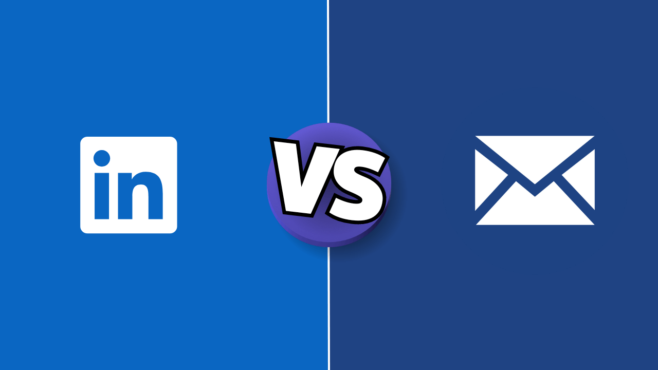 LinkedIn Vs Email: Which Is The Best Choice For Prospecting?