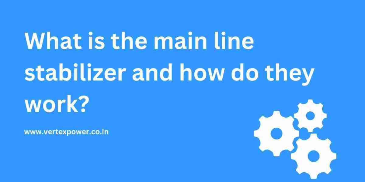 What is the main line stabilizer and how do they work?