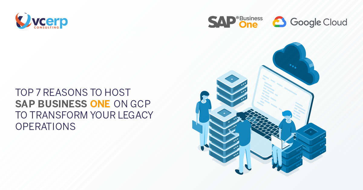 Host SAP Business One on GCP to Transform Your Legacy Operations