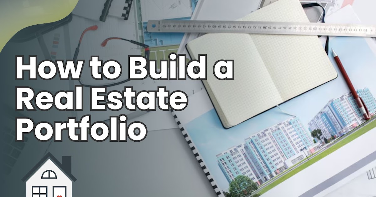 How to Build a Real Estate Portfolio