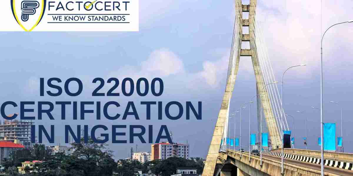 What are the Benefits of Getting ISO 22000 Certification in Nigeria