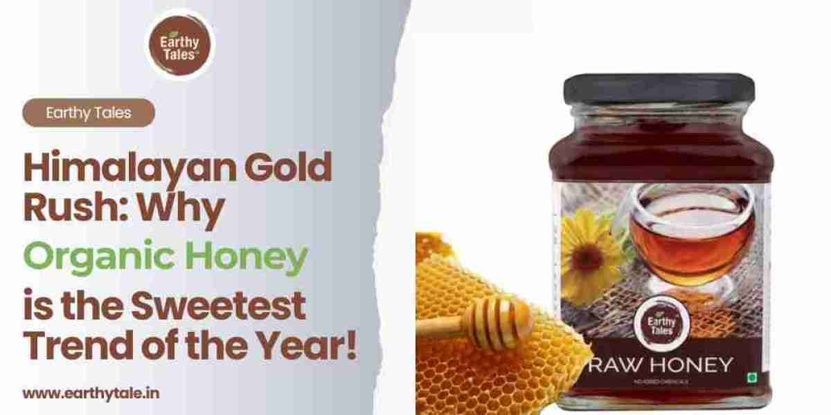 Himalayan Gold Rush: Why Organic Honey is the Sweetest Trend of the Year!