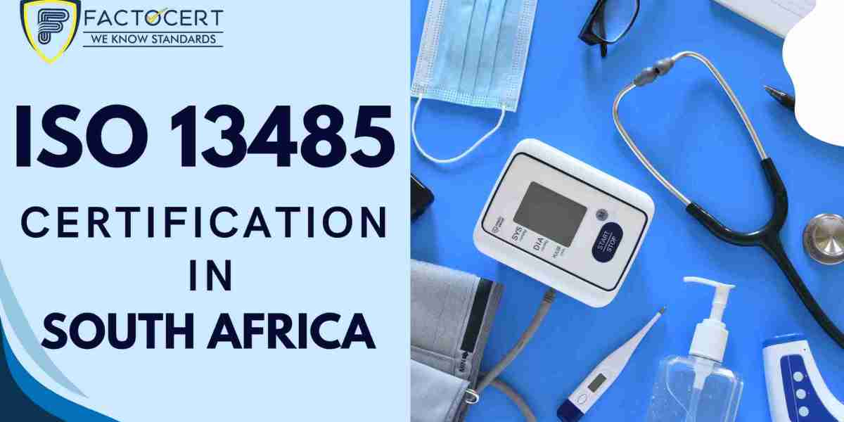 ISO 13485 Certification in South Africa:Navigating the New Landscape for Medical Devices
