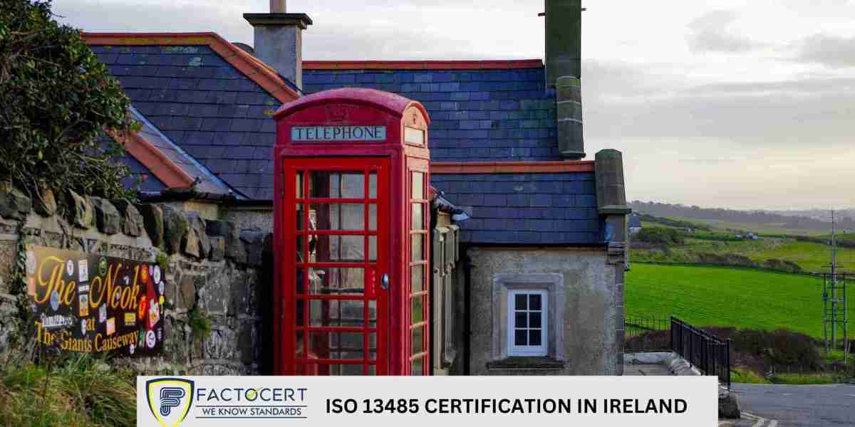 What is the process for achieving ISO 13485 certification in Ireland?