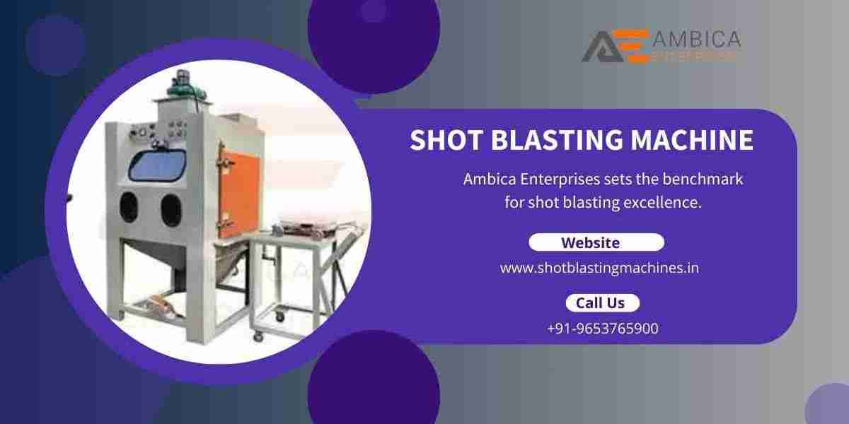 Shot Blasting Machine Manufacturer in India : Ambica Enterprises