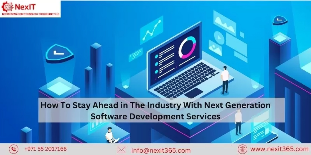 How To Stay Ahead In The Industry With Next Generation Software Development Services - Status Thoughts