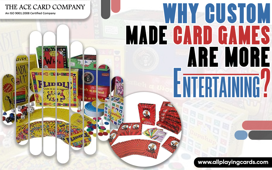 Why Custom Made Card Games Are More Entertaining? – The Ace  Card Company