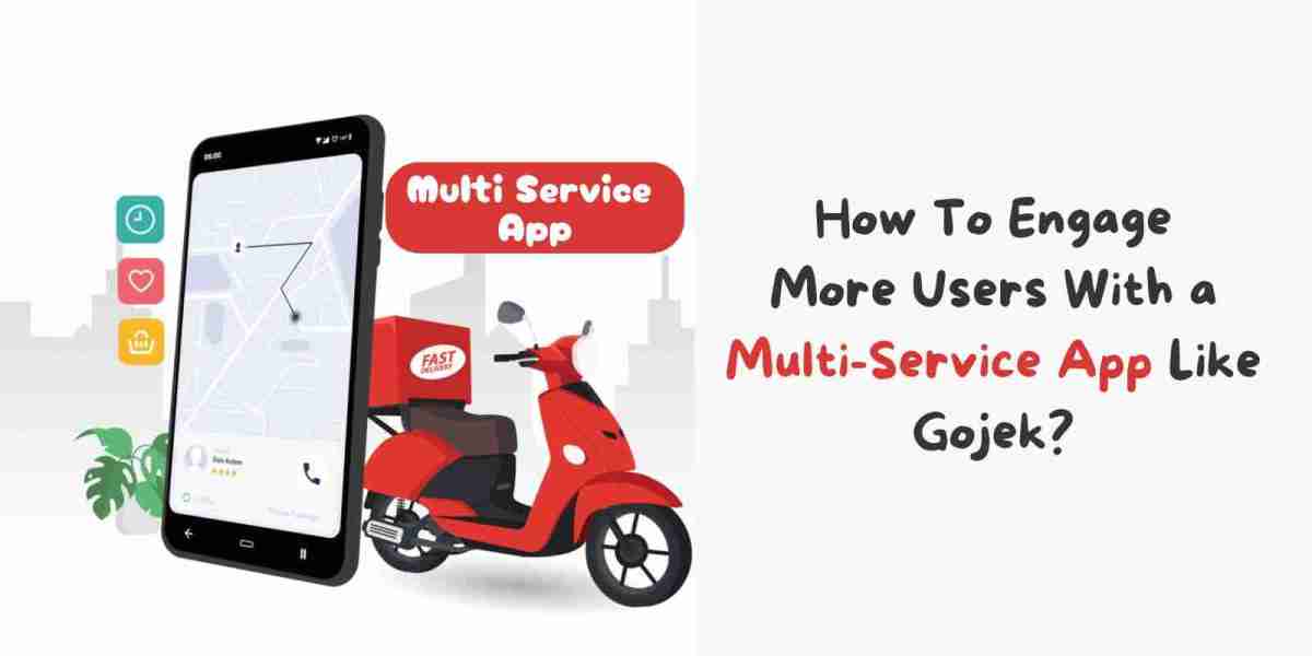 How To Engage More Users With a Multi-Service App Like Gojek?
