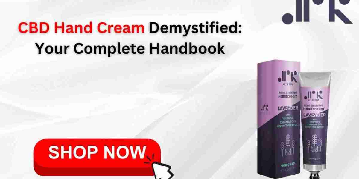CBD Hand Cream Demystified: Your Complete Handbook