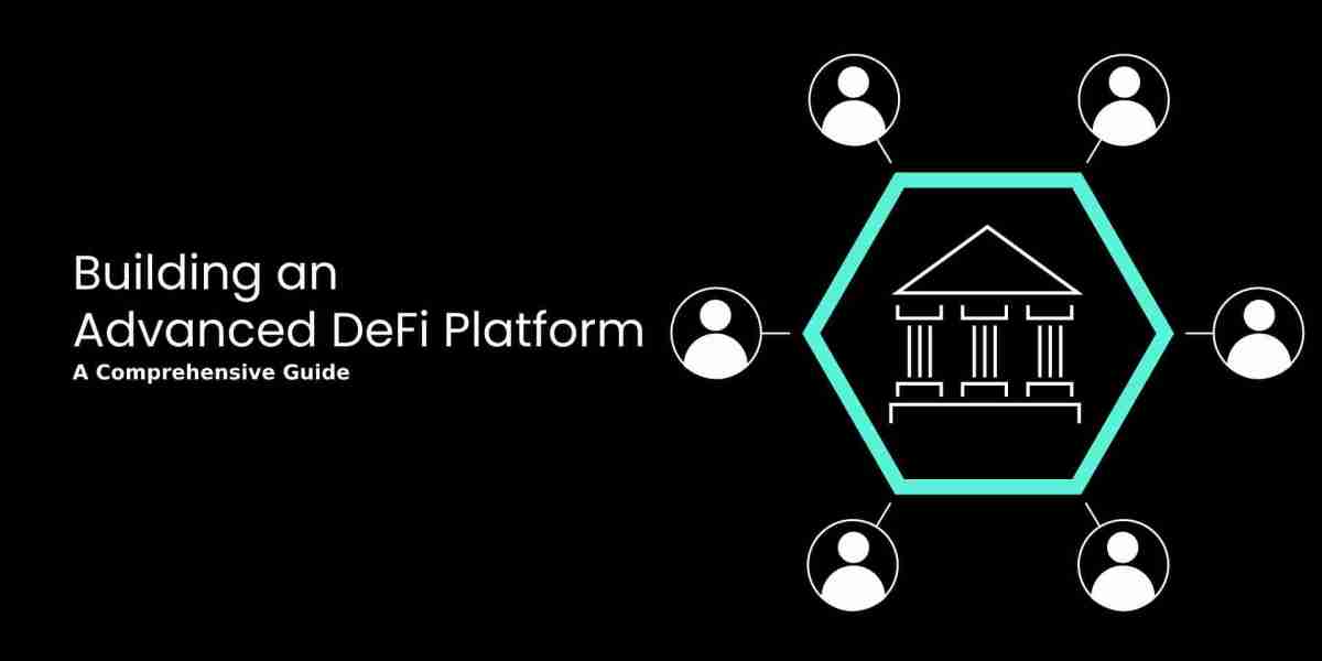 Building an Advanced DeFi Platform: A Comprehensive Guide