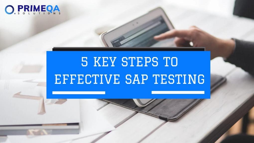 5 KEY STEPS FOR SAP TESTING | PrimeQA
