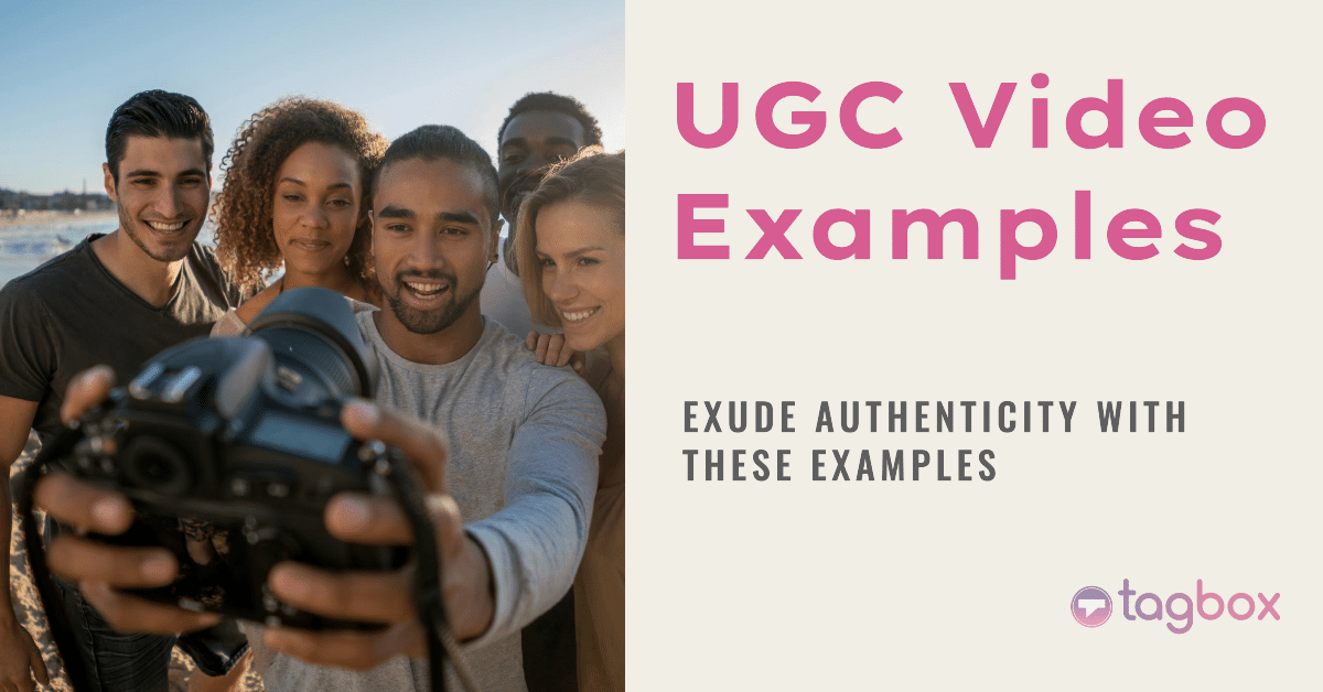 UGC Video Examples : That Exudes Authenticity