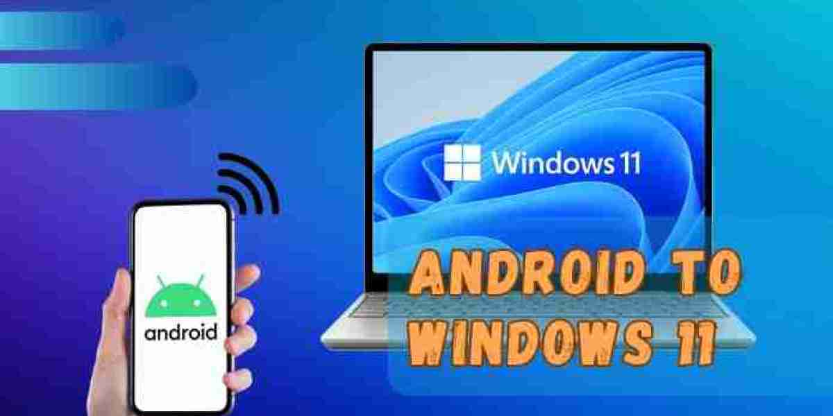 Connecting Your Android Device to Your Windows 11 PC