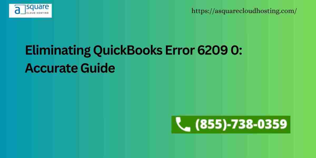 Eliminating QuickBooks Error 6209 0: Accurate Guide