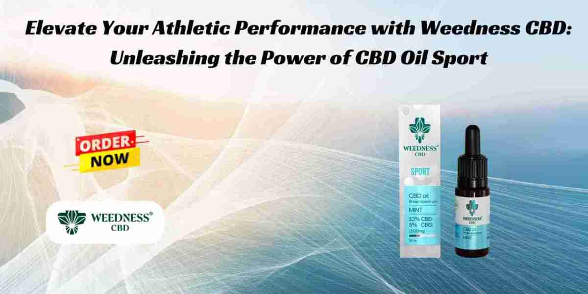 Elevate Your Athletic Performance with Weedness CBD: Unleashing the Power of CBD Oil Sport