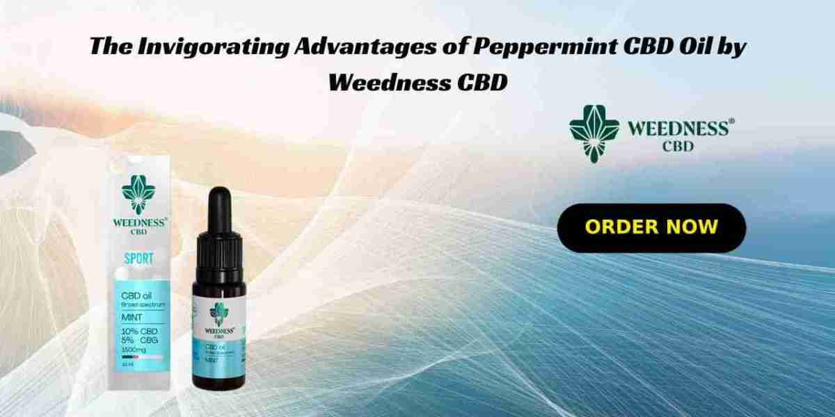 The Invigorating Advantages of Peppermint CBD Oil by Weedness CBD