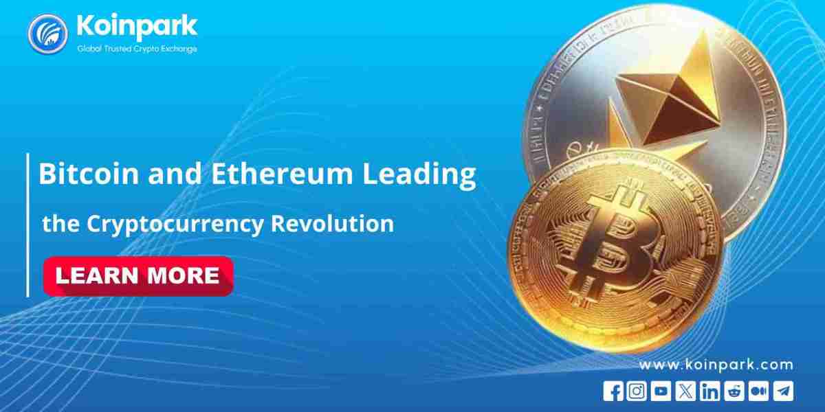 Bitcoin and Ethereum are Leading the Cryptocurrency Revolution