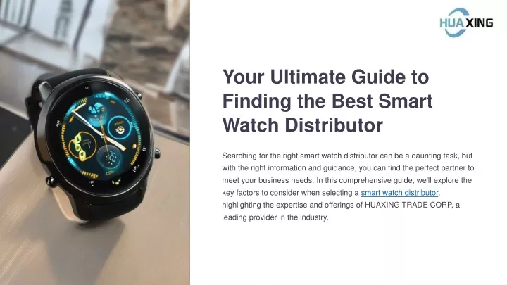 PPT - Your Ultimate Guide to Finding the Best Smart Watch Distributor PowerPoint Presentation - ID:13186739