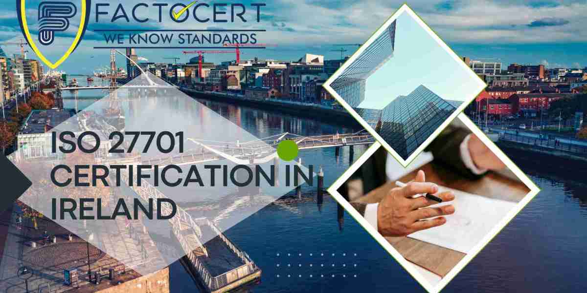 What is the process involved in Obtaining ISO 27701 Certification in Ireland