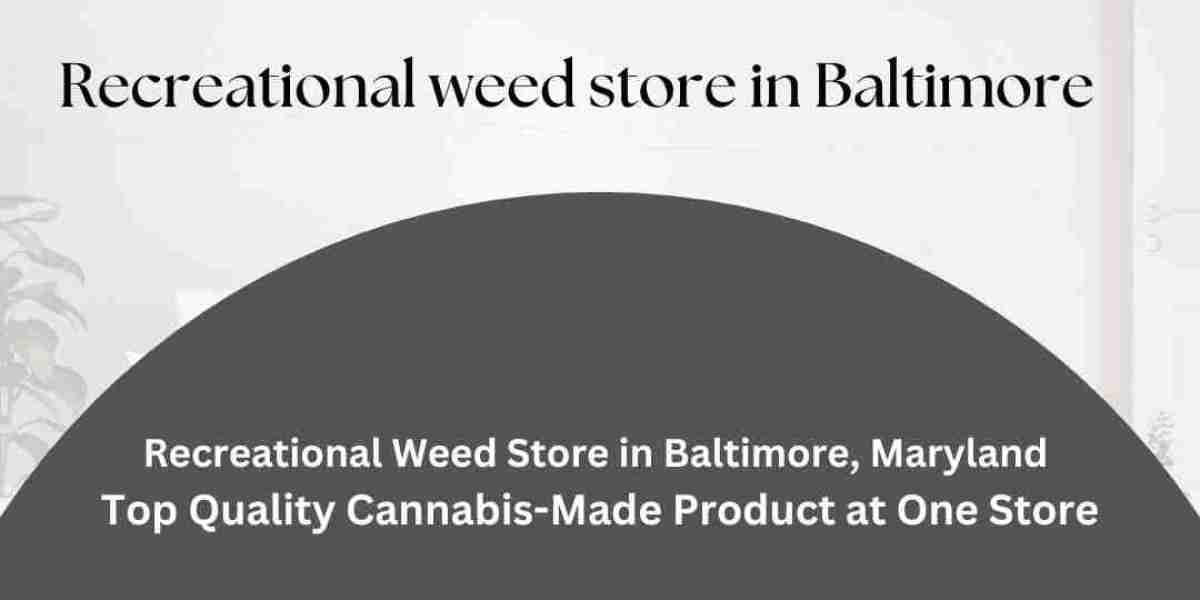 Discovering Recreational Weed Stores in Baltimore: Your Ultimate Guide