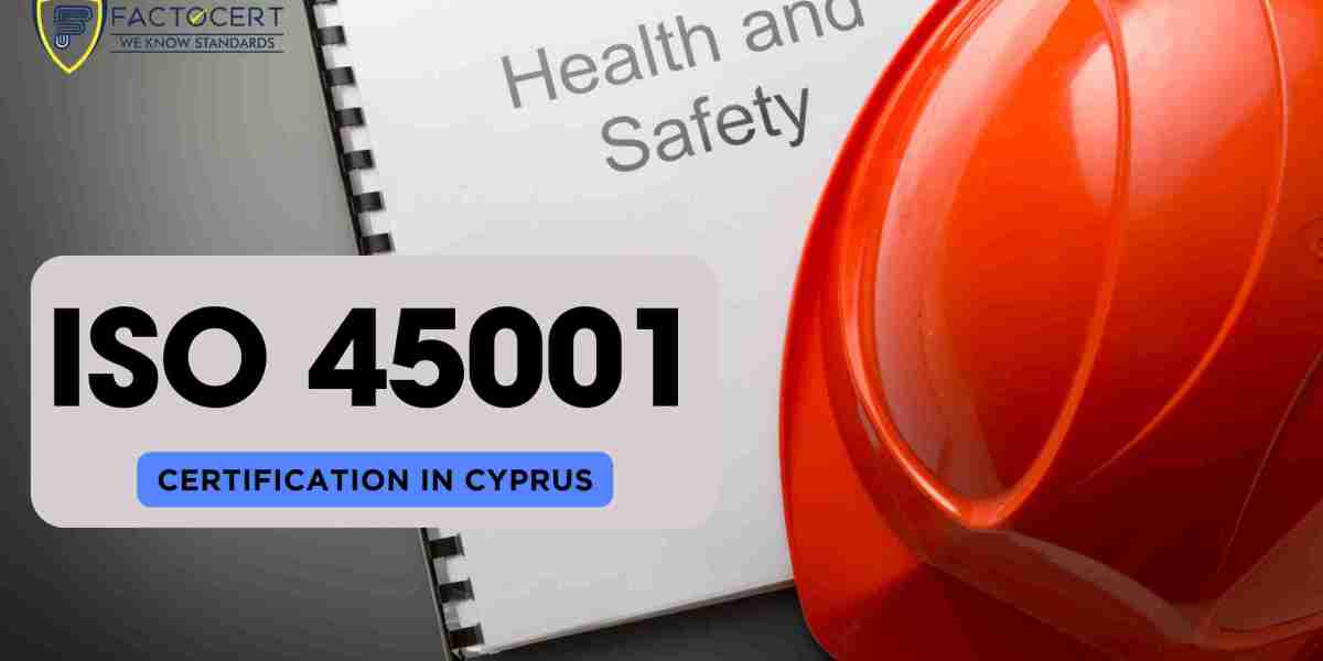 Why Pursue ISO 45001 Certification in Cyprus ? A Guide to Workplace Safety Excellence