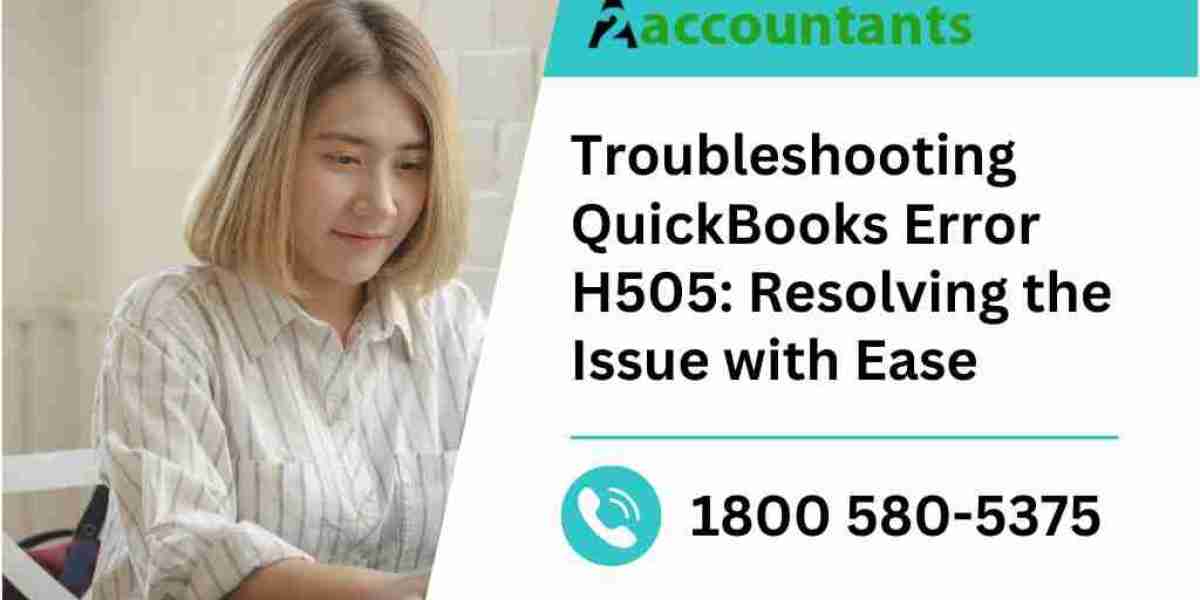 Troubleshooting QuickBooks Error H505: Resolving the Issue with Ease